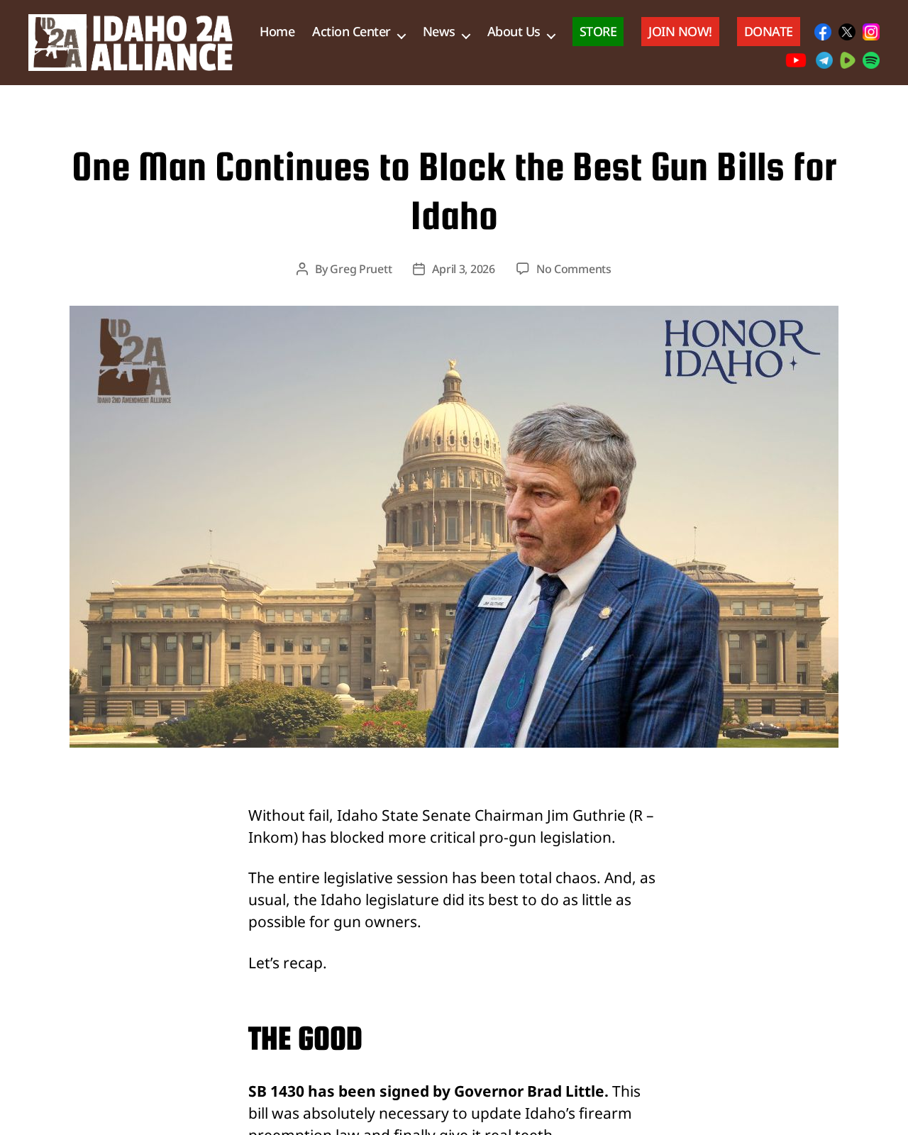 Idaho 2A Alliance / Honor Idaho article 'One Man Continues to Block the Best Gun Bills for Idaho' bylined by Greg Pruett on April 3, 2026, attacking Sen. Jim Guthrie six weeks before the May 19 primary